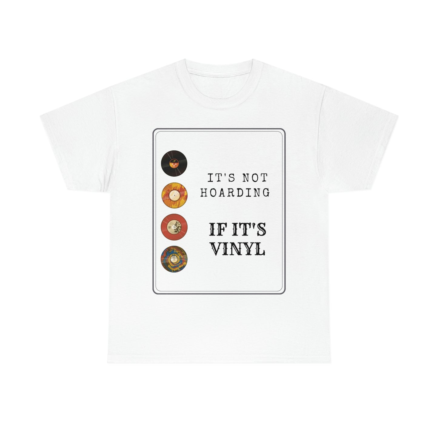 Not Hoarding if it's Vinyl Tee