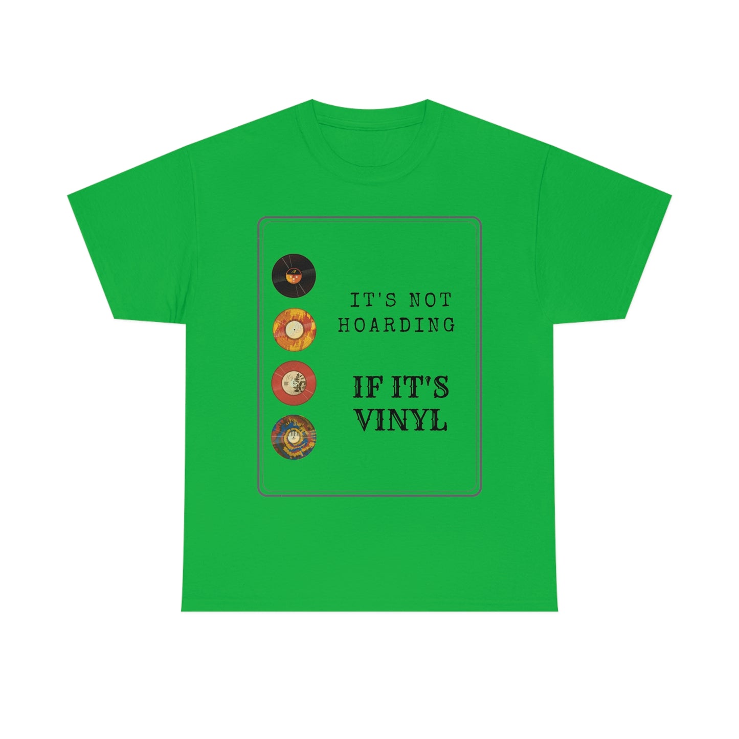 Not Hoarding if it's Vinyl Tee