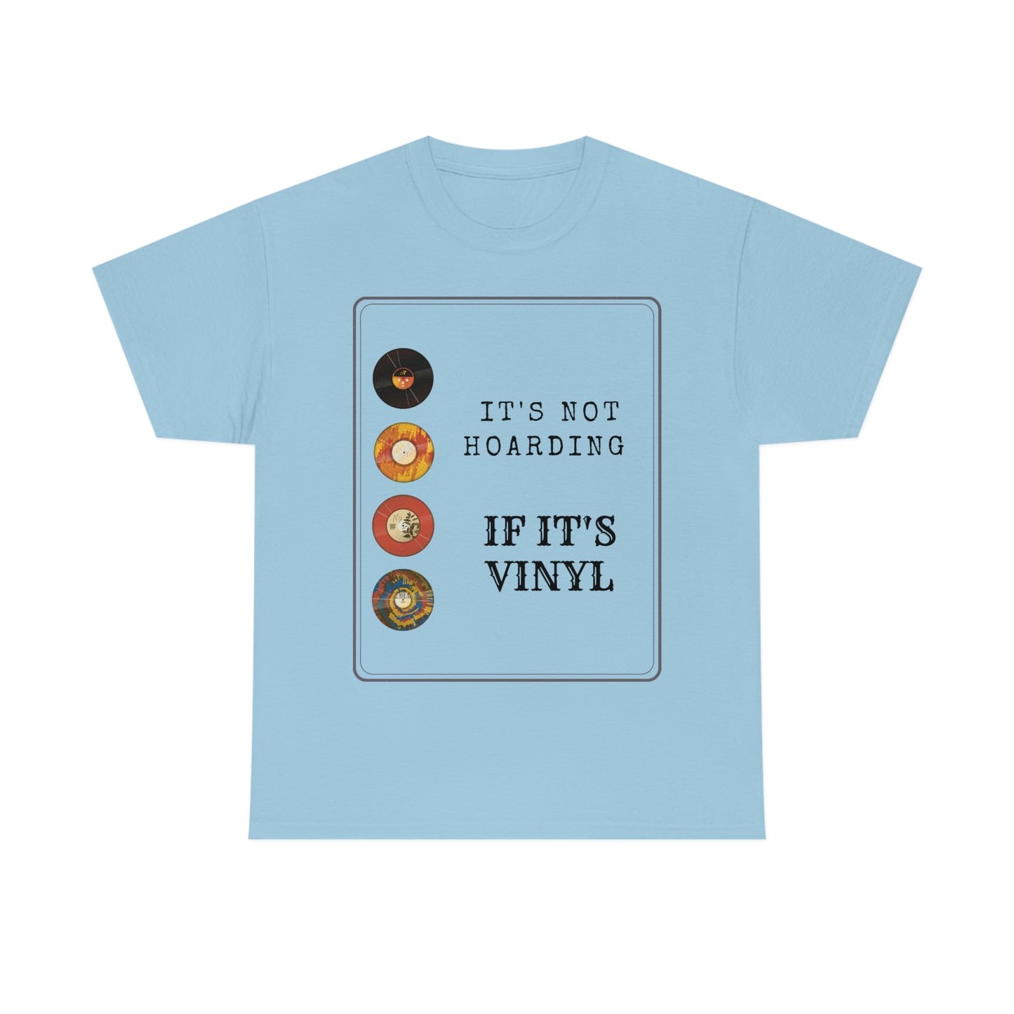 Not Hoarding if it's Vinyl Tee