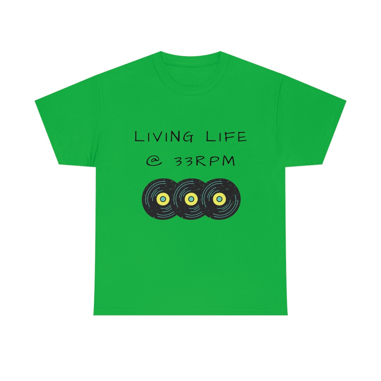 Living Life @ 33RPM Tee