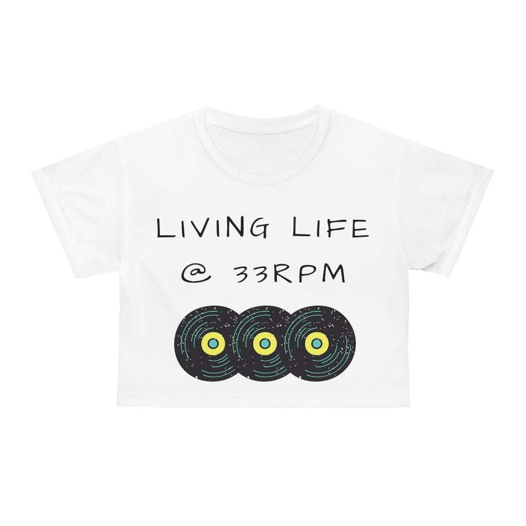 Living @ 33RPM Crop Tee