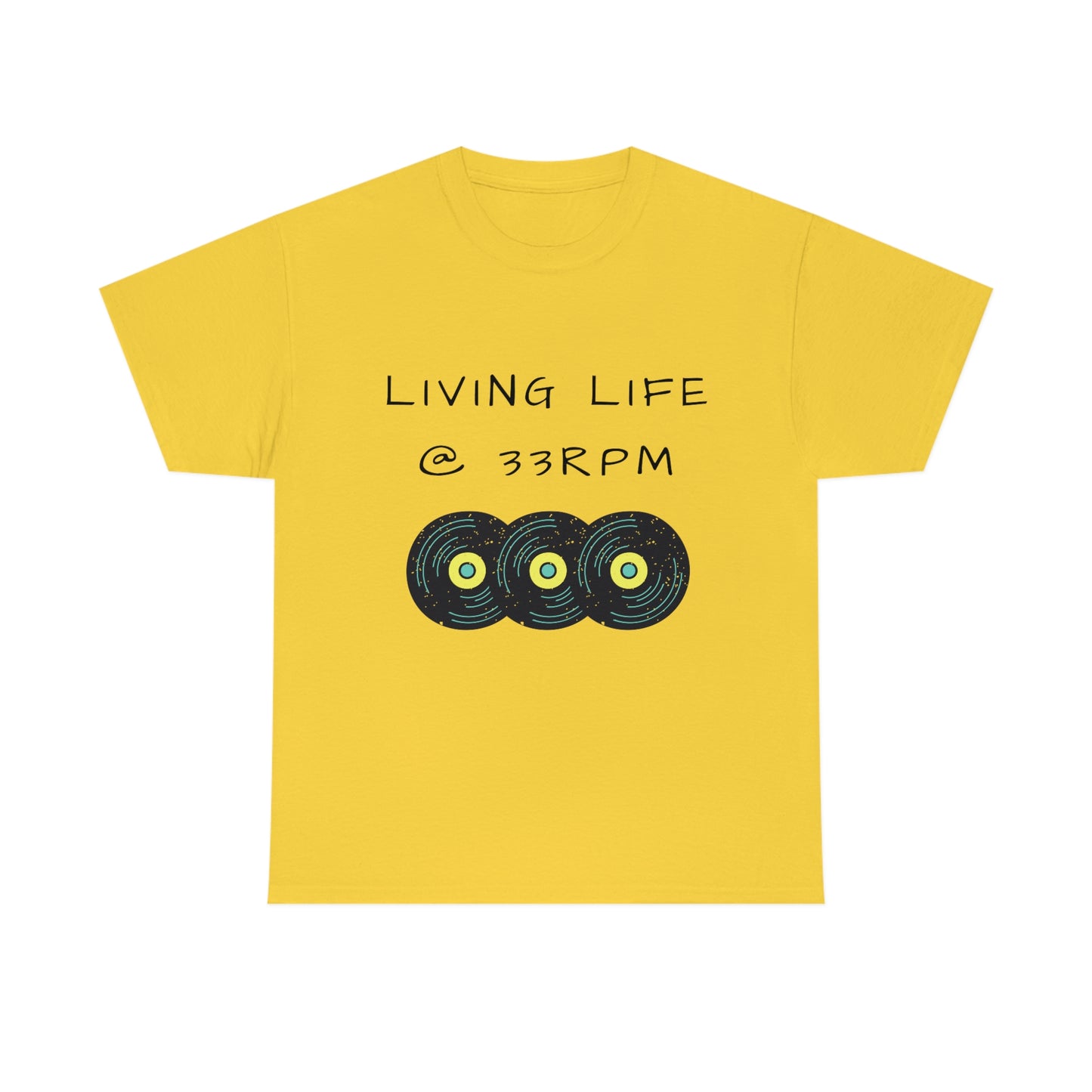 Living Life @ 33RPM Tee