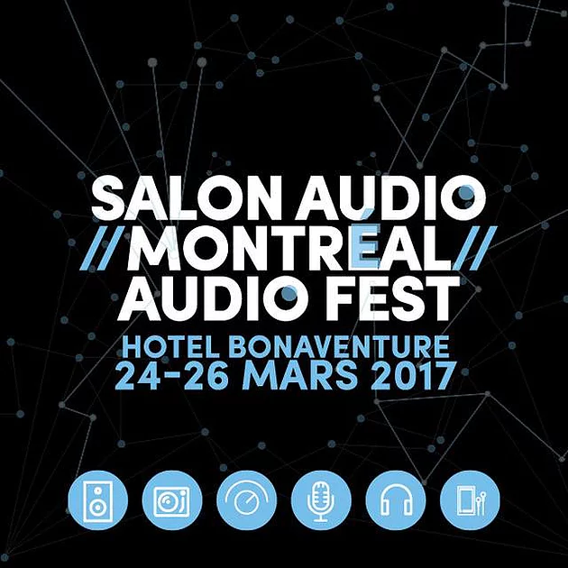 Montreal Audio Fest 2017 (Archived 3/21/2017)