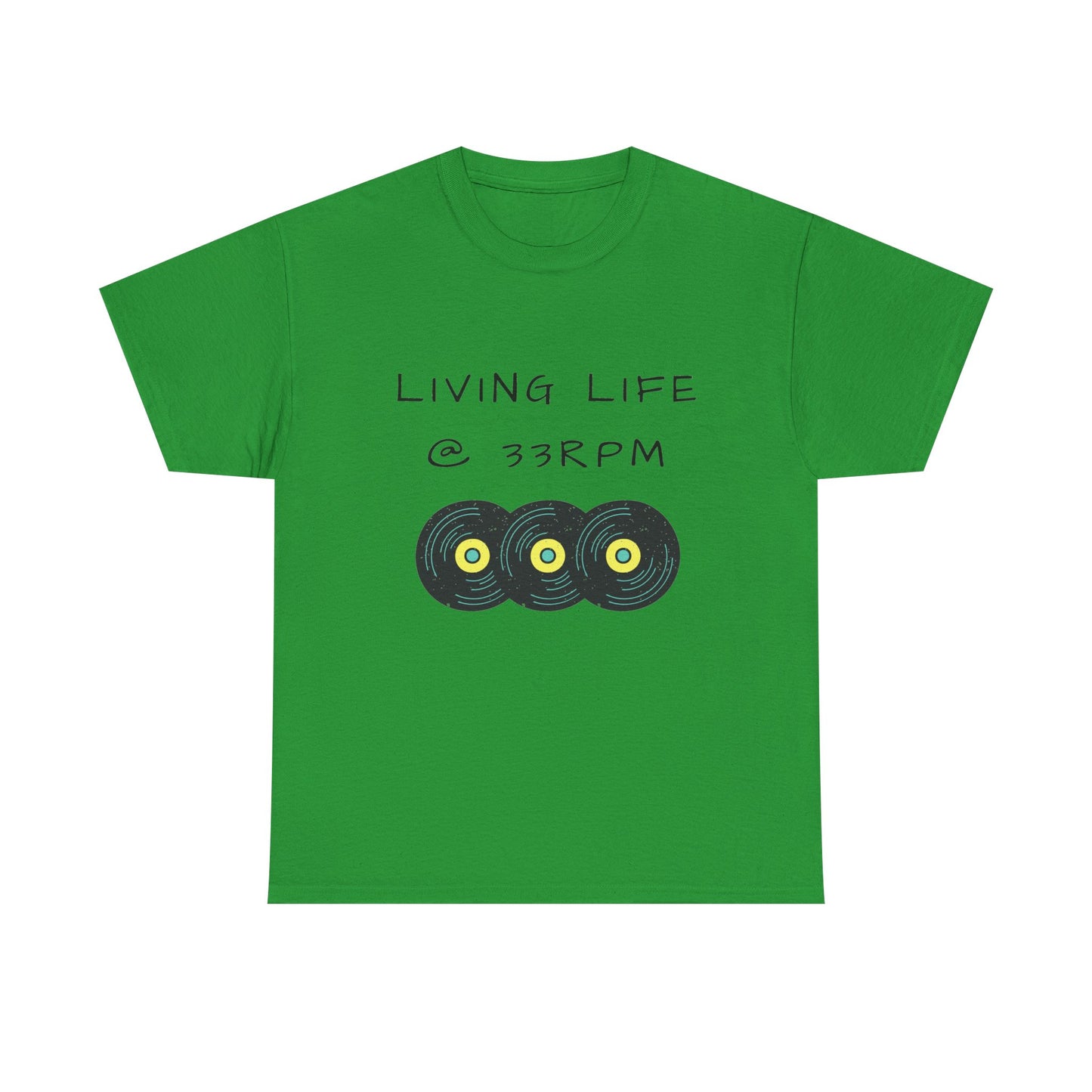 Living Life @ 33RPM Tee