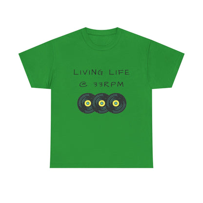 Living Life @ 33RPM Tee