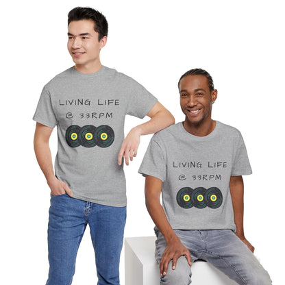 Living Life @ 33RPM Tee