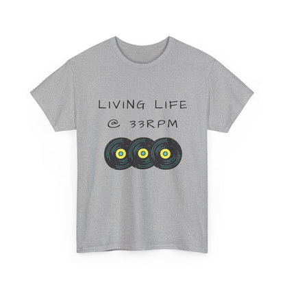 Living Life @ 33RPM Tee