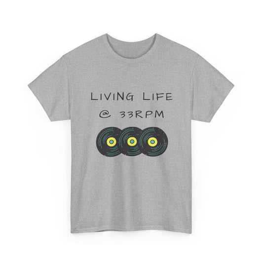 Living Life @ 33RPM Tee