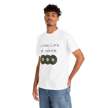 Living Life @ 33RPM Tee
