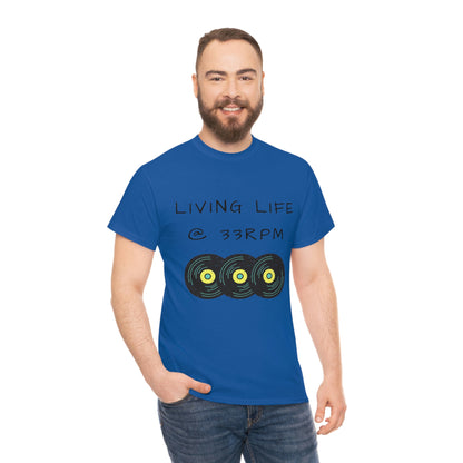 Living Life @ 33RPM Tee