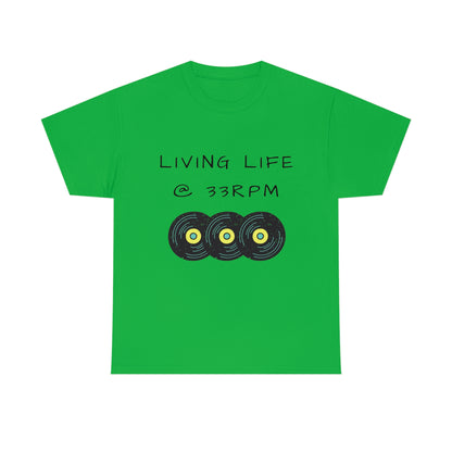 Living Life @ 33RPM Tee